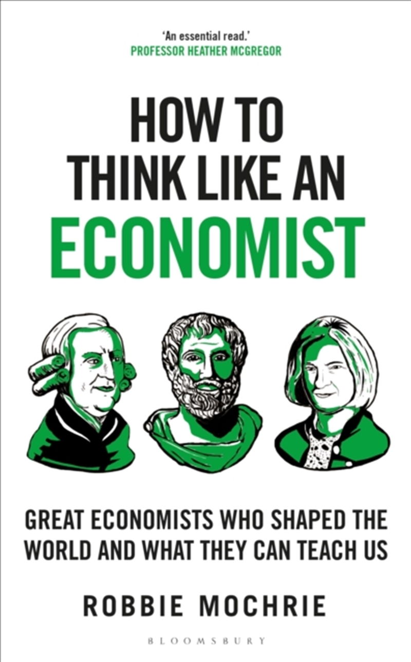 How To Think Like An Economist : Great Economists Who Shaped The World And What They Can Teach Us/Product Detail/Reading