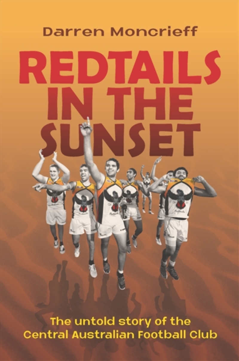 Buy Redtails in the Sunset The untold story of the Central Australian