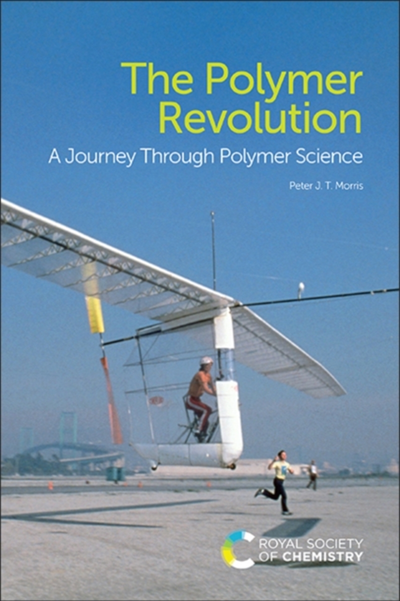 The Polymer Revolution : A Journey Through Polymer Science/Product Detail/Science