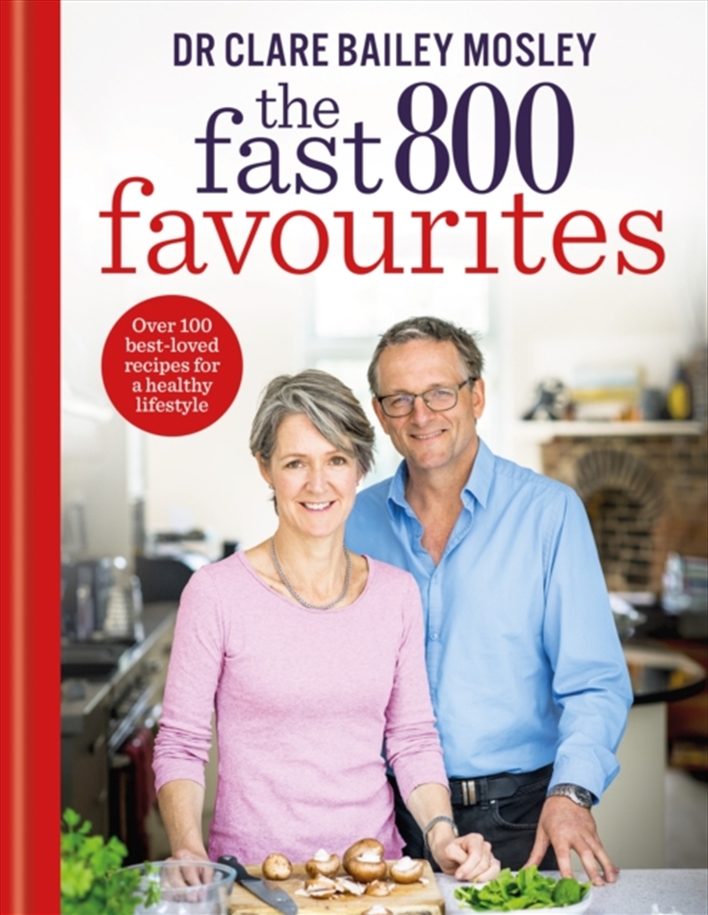 The Fast 800 Favourites : Over 100 Best-Loved Recipes For A Healthy Lifestyle/Product Detail/Recipes, Food & Drink