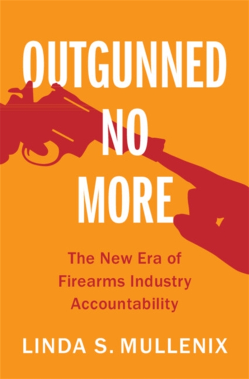 Outgunned No More : The New Era Of Firearms Industry Accountability/Product Detail/Law