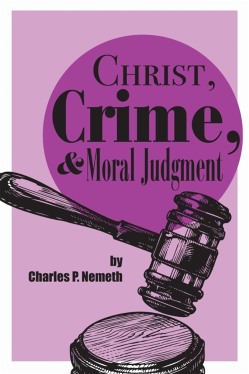 Christ, Crime, And Moral Judgment/Product Detail/Religion & Beliefs
