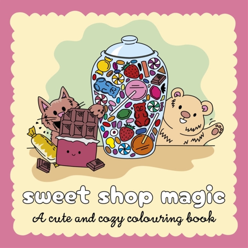 Sweet Shop Magic : A Sweet And Simple Colouring Book/Product Detail/Adults Colouring