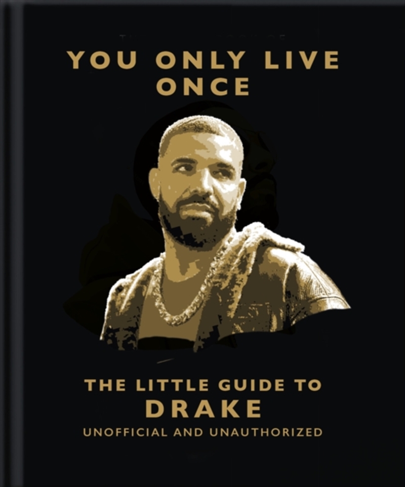 You Only Live Once: The Little Guide To Drake/Product Detail/Arts & Entertainment
