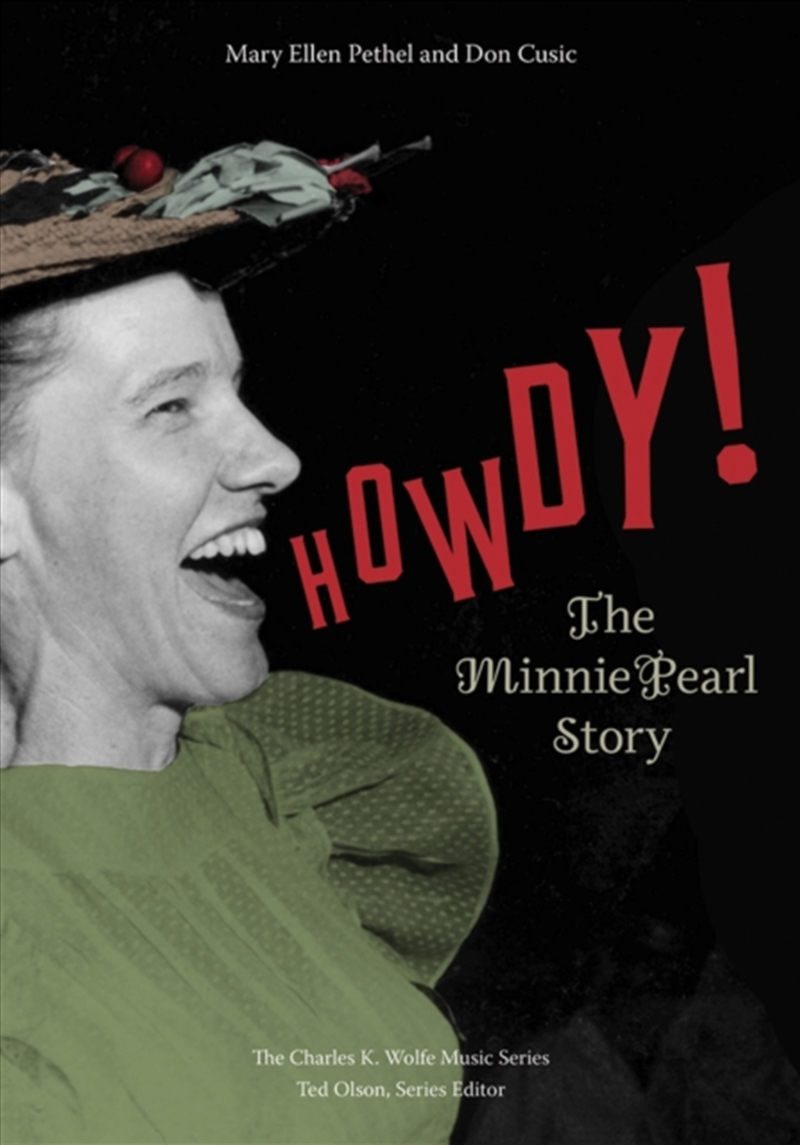 Howdy! : The Minnie Pearl Story/Product Detail/Arts & Entertainment
