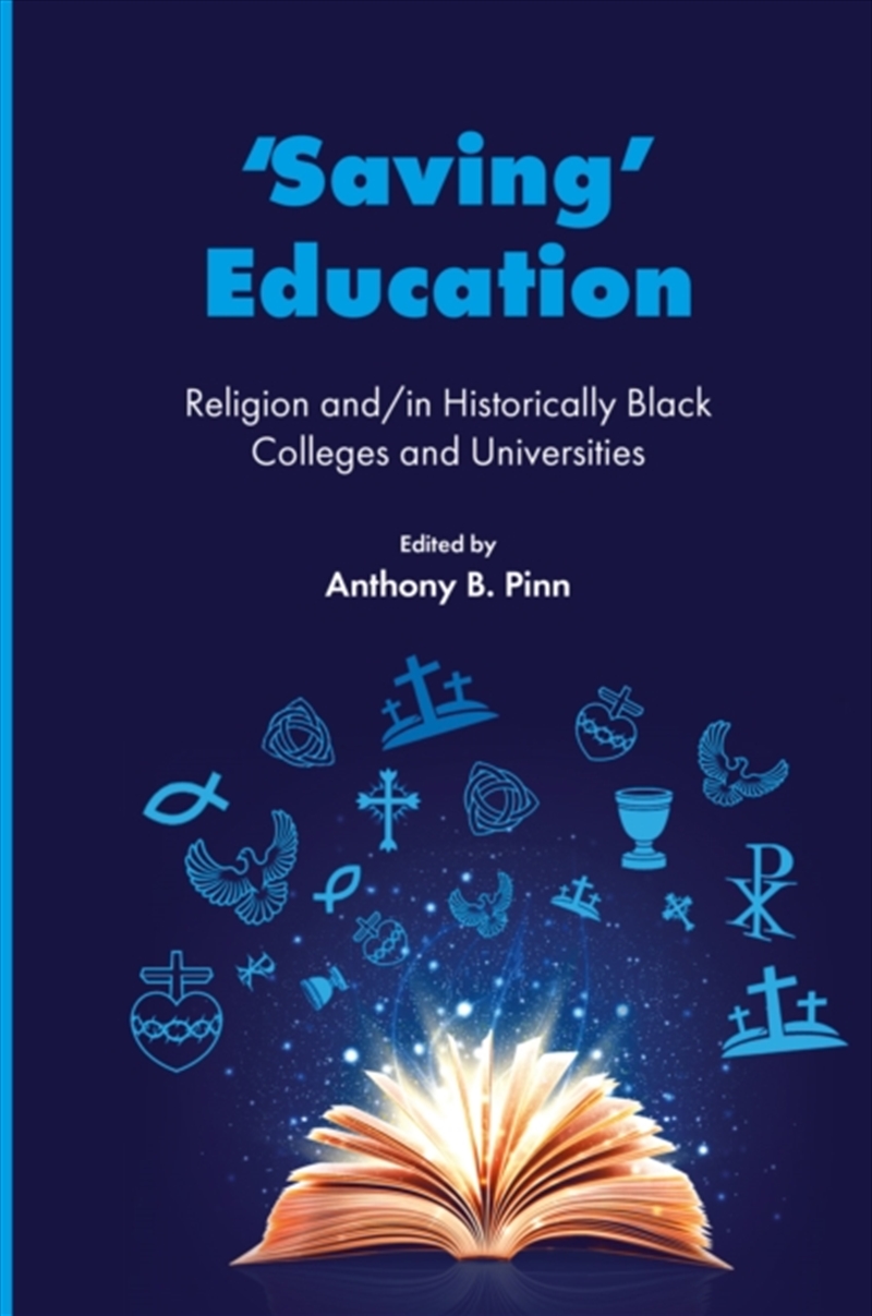‘Saving’ Education : Religion And/In Historically Black Colleges And Universities/Product Detail/Teaching