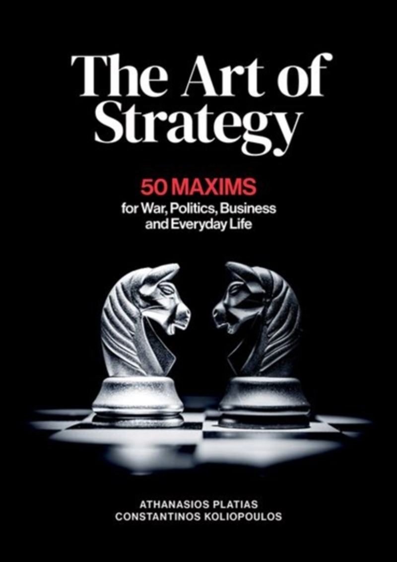 The Art Of Strategy : 50 Maxims For War, Politics, Business And Everyday Life/Product Detail/Politics & Government