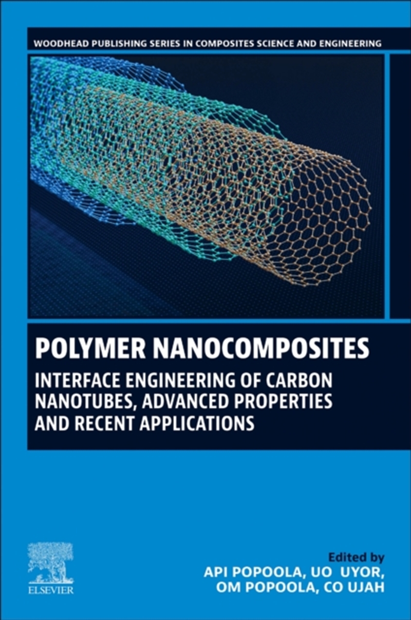 Polymer Nanocomposites : Interface Engineering Of Carbon Nanotubes, Advanced Properties And Recent A/Product Detail/Science