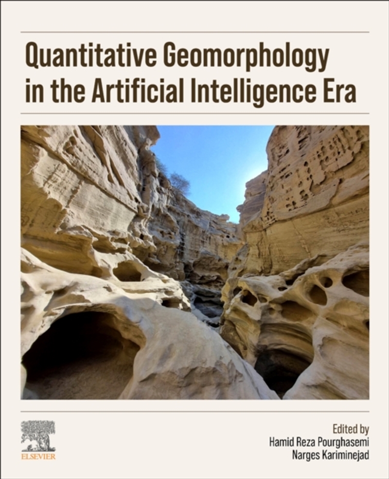 Quantitative Geomorphology In The Artificial Intelligence Era : Applications Of Ai For Earth And Env/Product Detail/Science