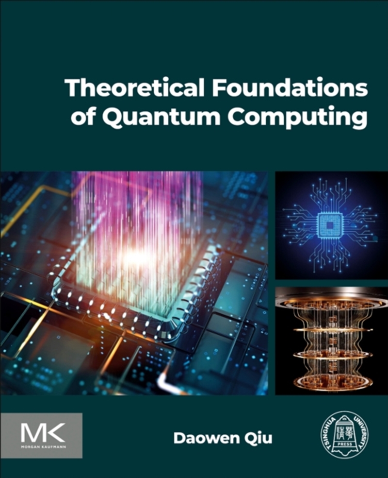 Daowen Qiu - Theoretical Foundations Of Quantum Computing ...