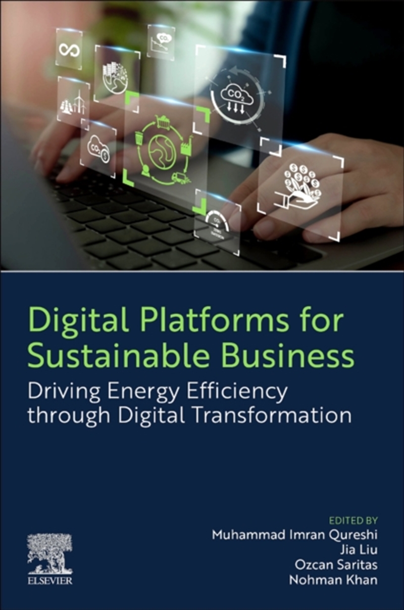 Digital Platforms For Sustainable Business : Driving Energy Efficiency Through Digital Transformatio/Product Detail/Science
