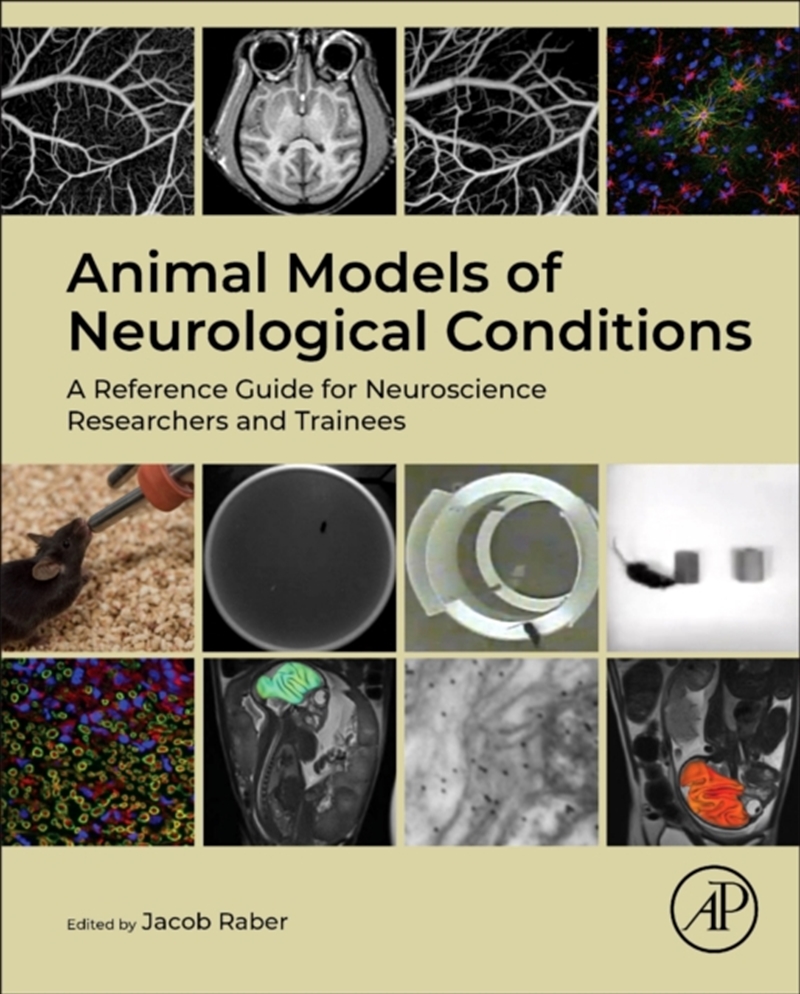 Animal Models Of Neurological Conditions : A Reference Guide For Neuroscience Researchers And Traine/Product Detail/Science