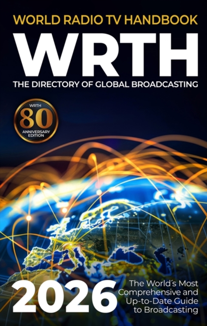 World Radio Tv Handbook 2026 : The 80Th Edition Of The Directory Of Global Broadcasting/Product Detail/Media