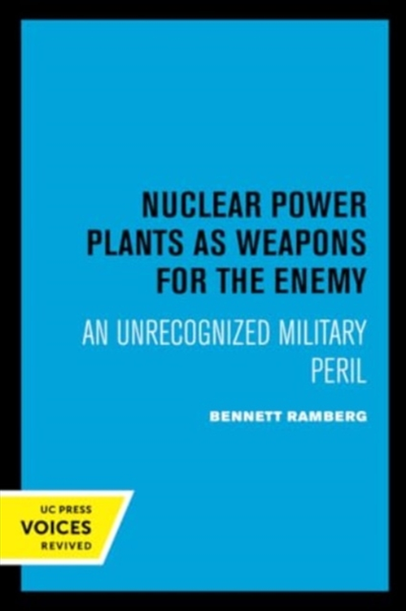 Nuclear Power Plants As Weapons For The Enemy : An Unrecognized Military Peril/Product Detail/History