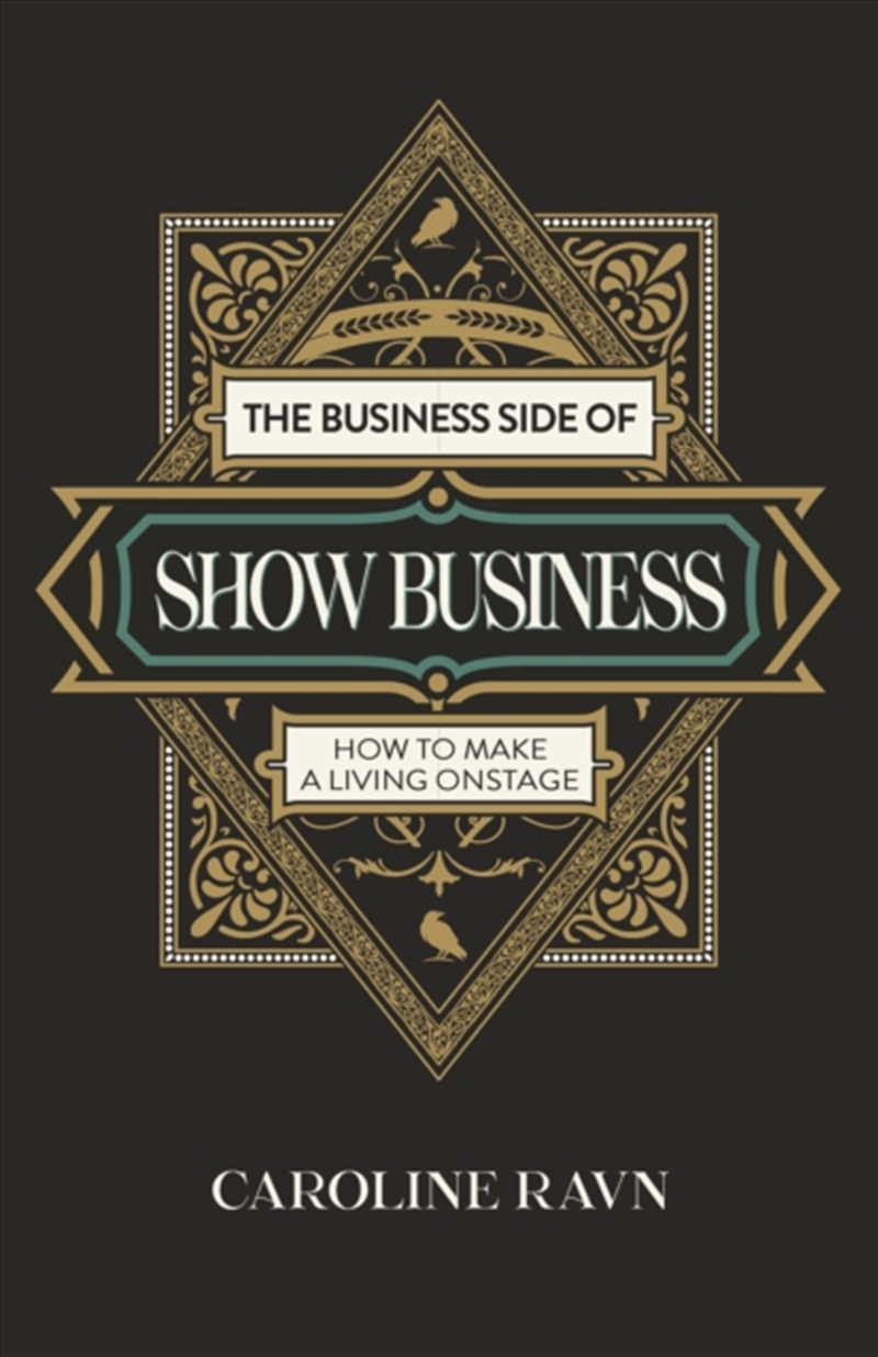 Business Side Of Show Business, The : How To Make A Living Onstage/Product Detail/Business Leadership & Management