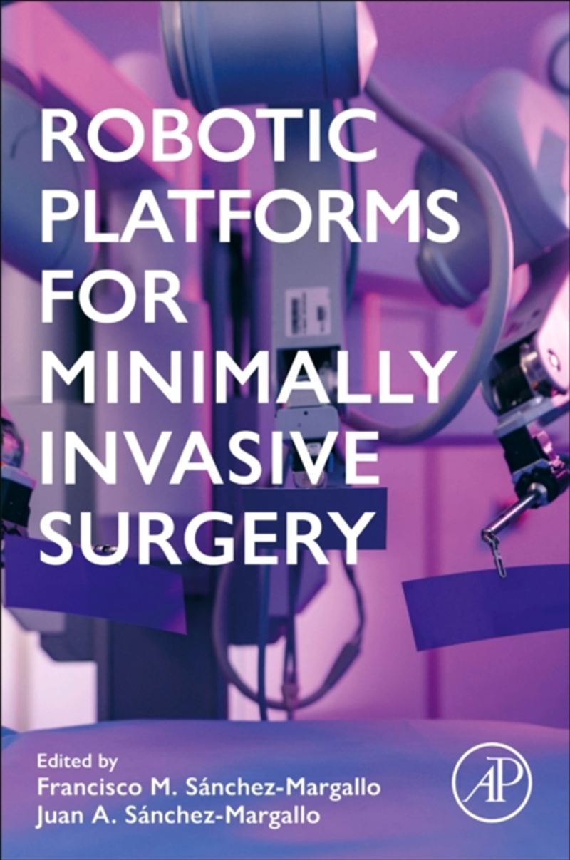 Robotic Platforms For Minimally Invasive Surgery/Product Detail/Science