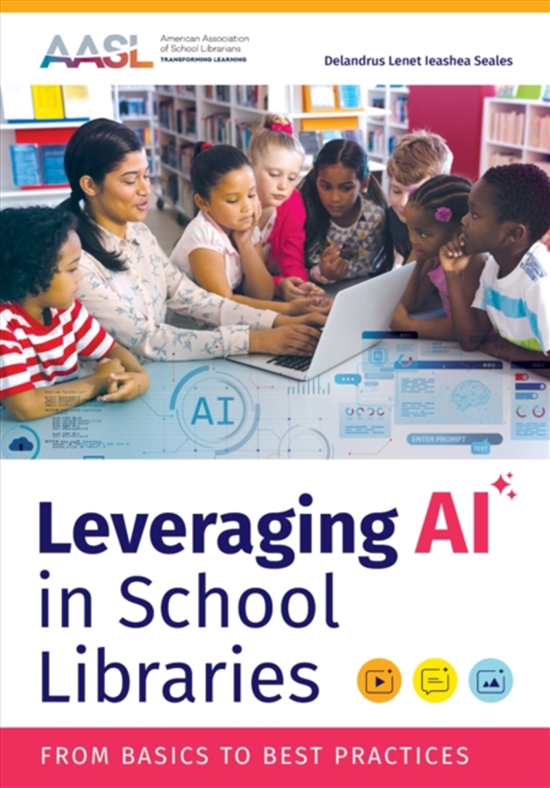 Leveraging Ai In School Libraries : From Basics To Best Practices/Product Detail/Teaching