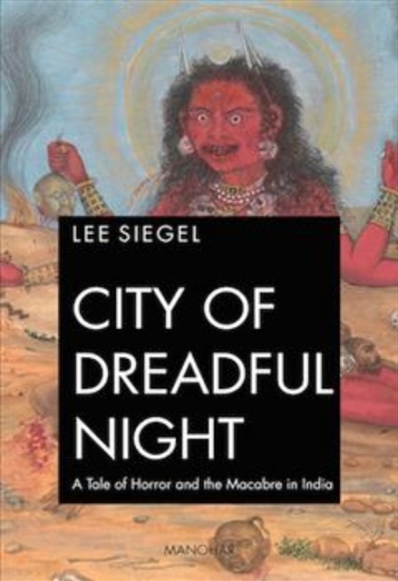 City Of Dreadful Night : A Tale Of Horror And The Macabre In India/Product Detail/History