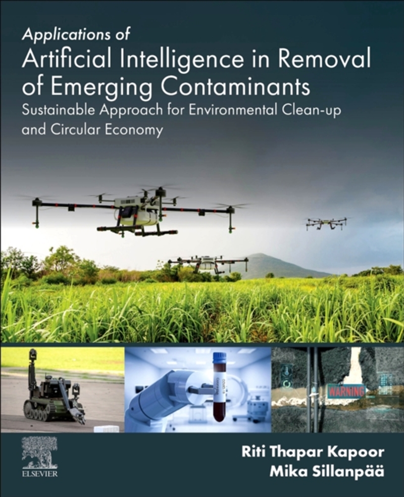 Applications Of Artificial Intelligence In Removal Of Emerging Contaminants : Sustainable Approach F/Product Detail/Science