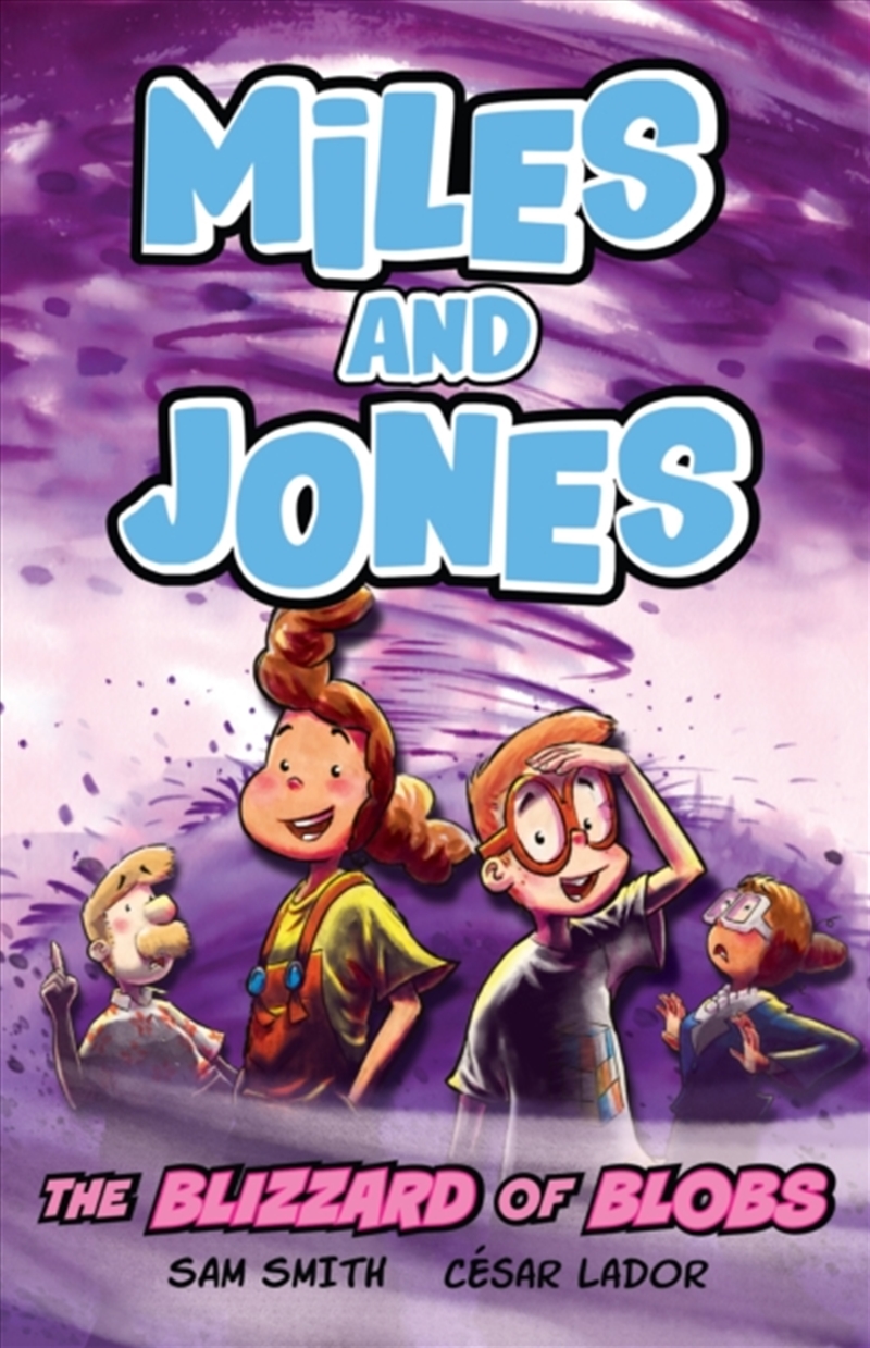 Miles And Jones: The Blizzard Of Blobs : Book 2/Product Detail/Graphic Novels