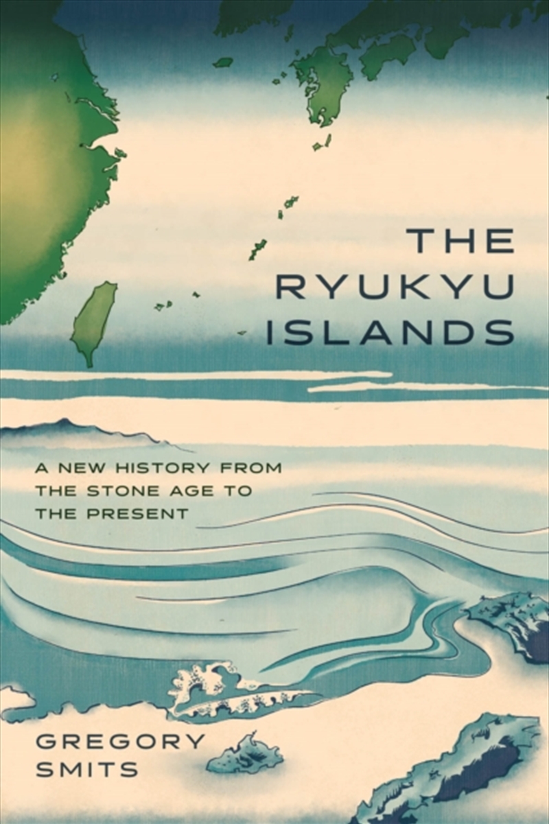 The Ryukyu Islands : A New History From The Stone Age To The Present/Product Detail/History