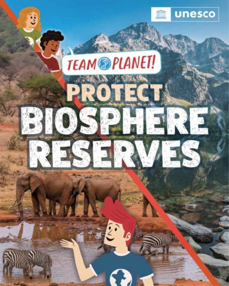 Team Planet!: Protect Biosphere Reserves/Product Detail/Childrens