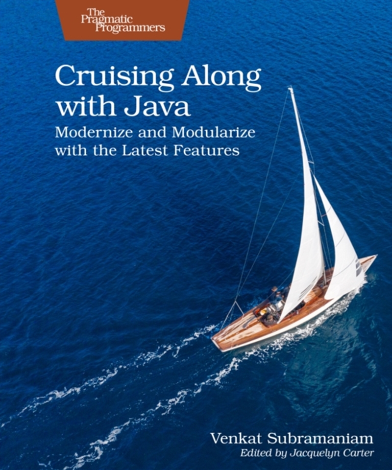 Cruising Along With Java : Modernize And Modularize With The Latest Features/Product Detail/Technology & Engineering
