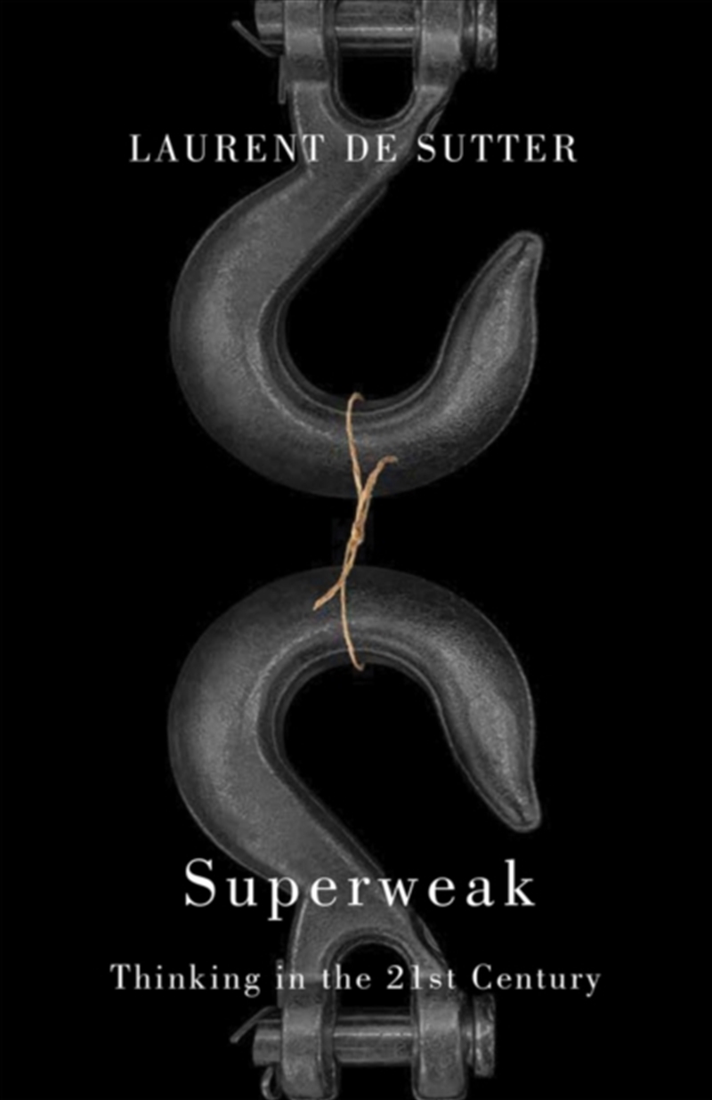 Superweak : Thinking In The 21st Century/Product Detail/Reading