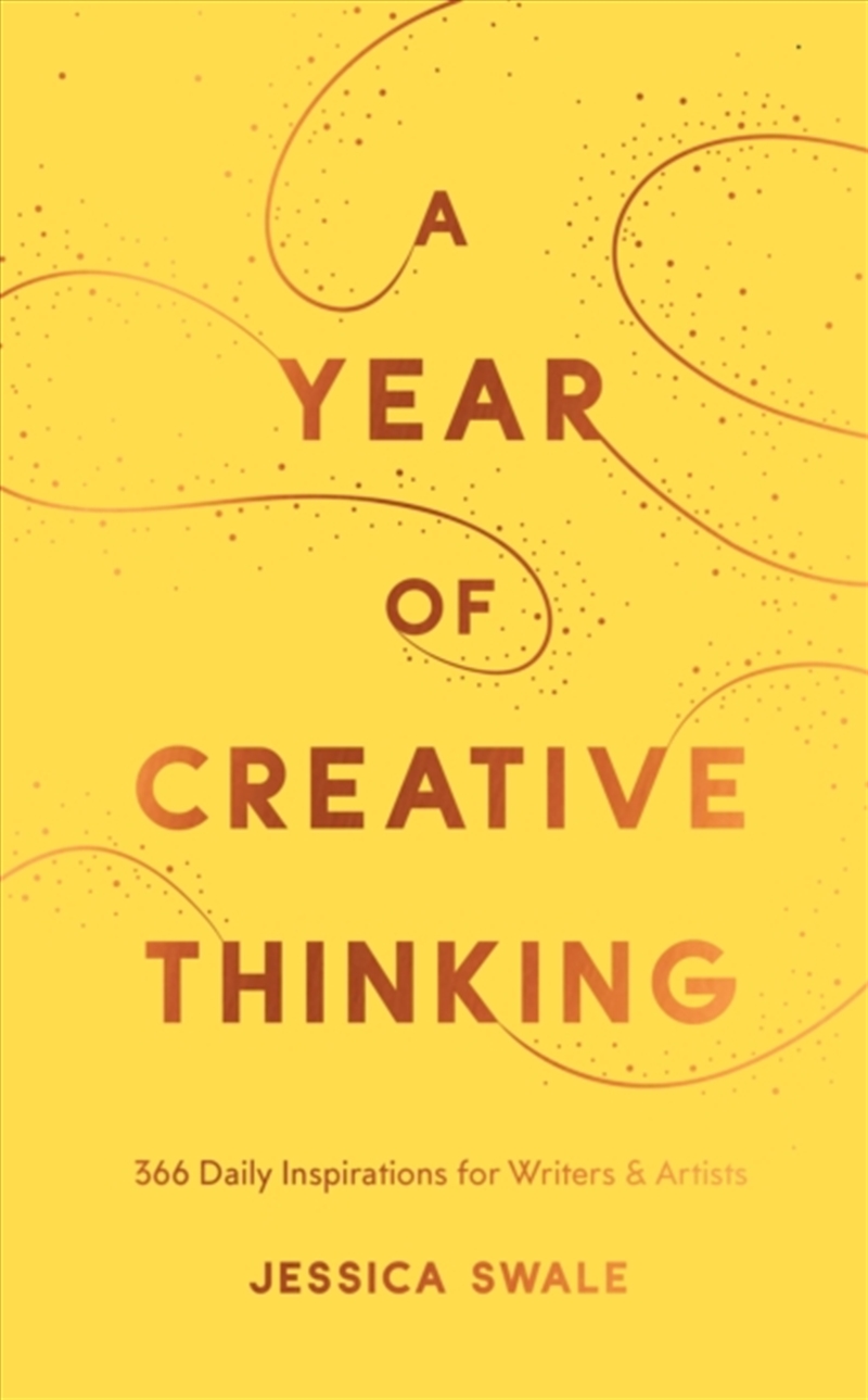 A Year Of Creative Thinking : 366 Daily Inspirations For Writers And Artists/Product Detail/Media