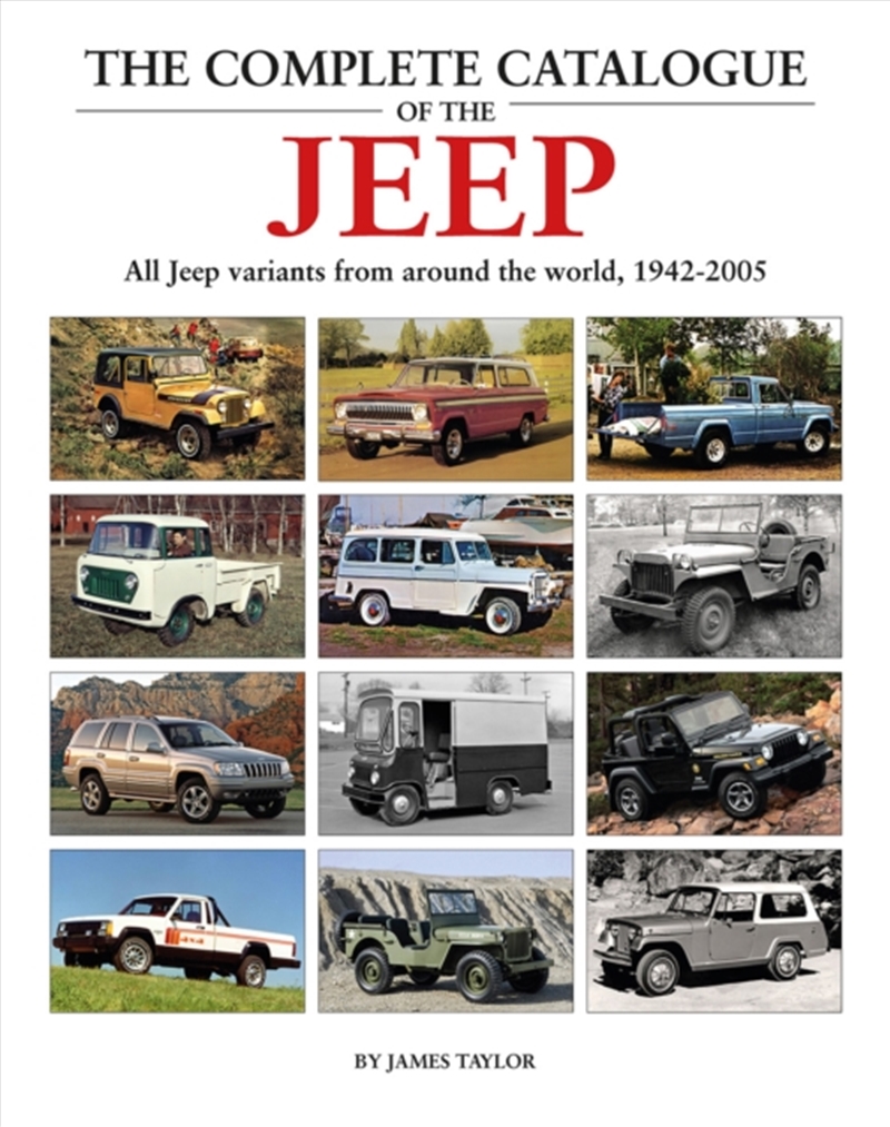 The Complete Catalogue Of The Jeep : All Jeep Variants From Around The World 1942-2005/Product Detail/Transportation
