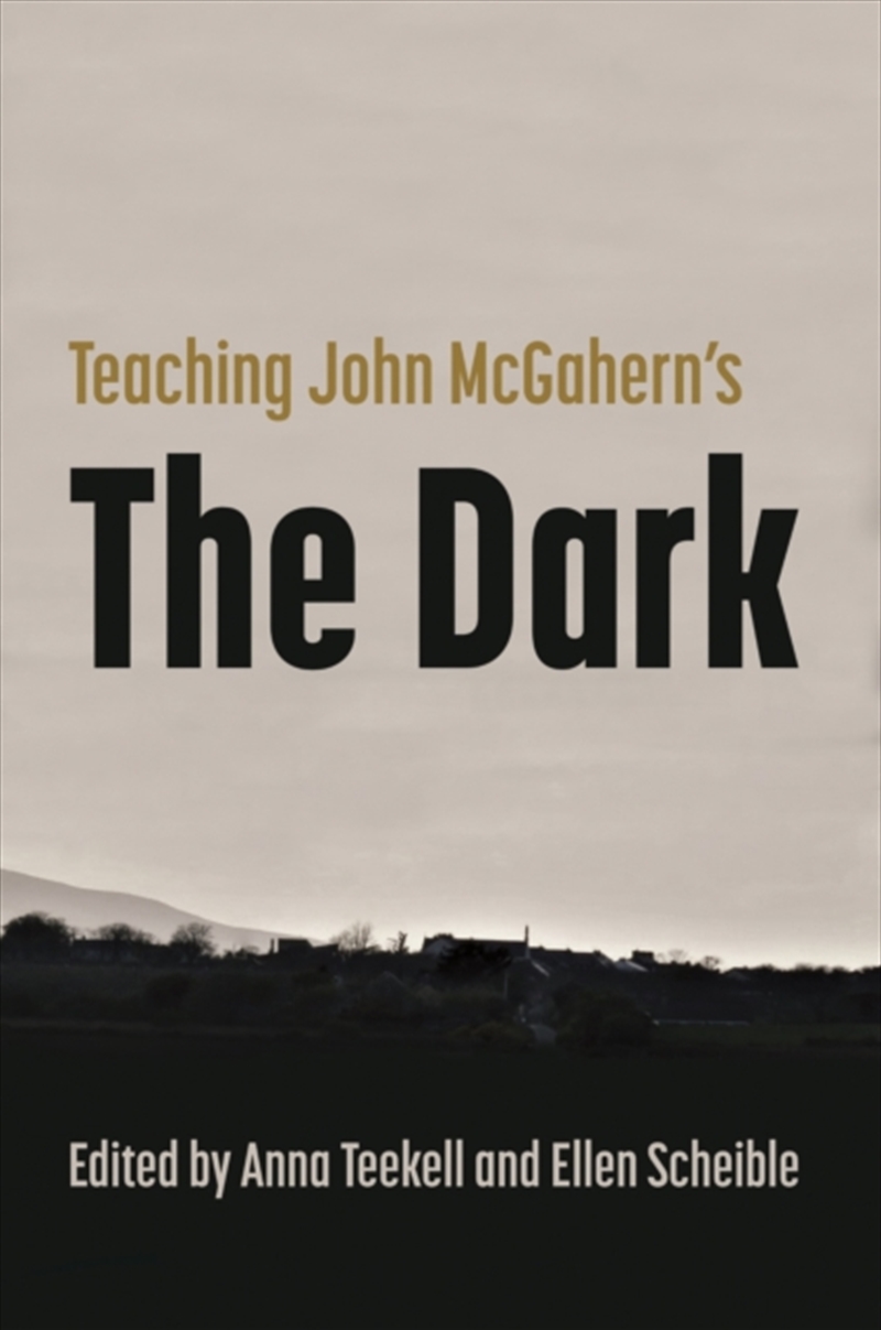 Teaching John Mcgahern's The Dark/Product Detail/Literature & Poetry