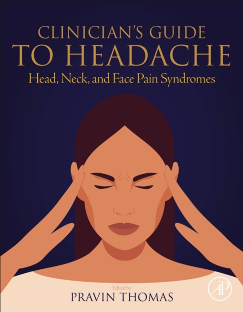 Clinician’S Guide To Headache : Head, Neck, And Face Pain Syndromes/Product Detail/Healthcare
