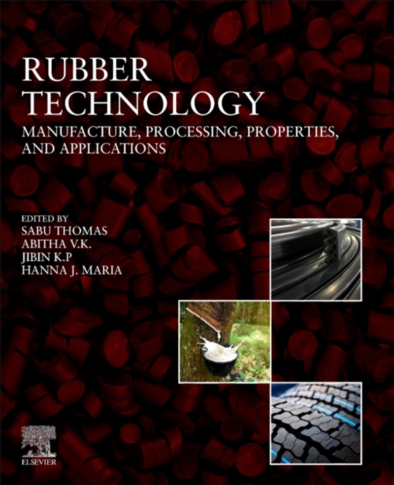 Rubber Technology : Manufacture, Processing, Properties, And Applications/Product Detail/Science