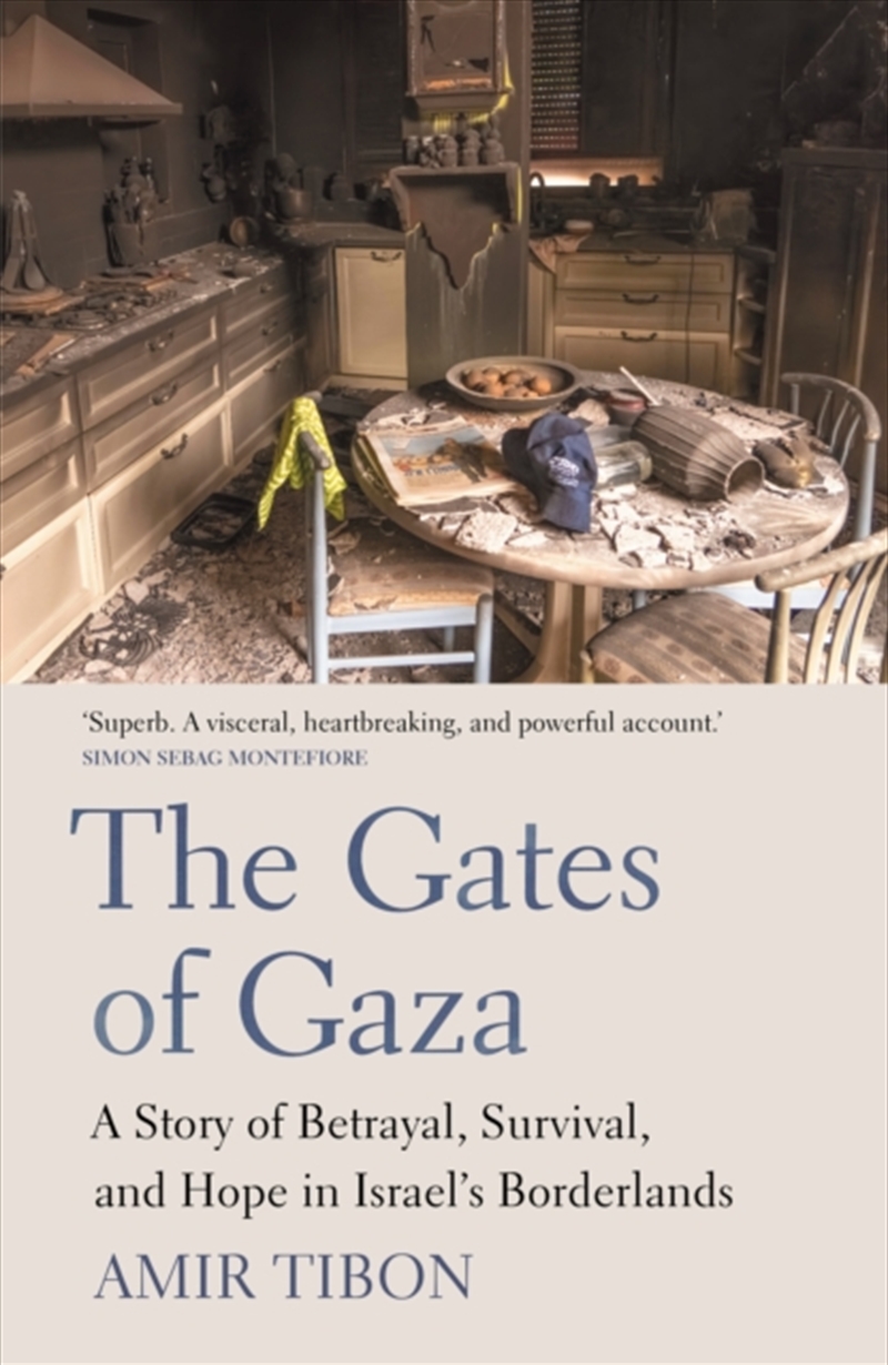The Gates Of Gaza : A Story Of Betrayal, Survival, And Hope In Israel’S Borderlands/Product Detail/Politics & Government