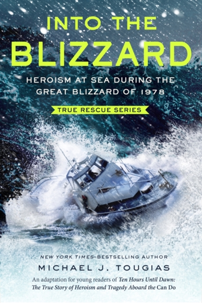 Into The Blizzard (Young Readers Edition) : Heroism At Sea During The Great Blizzard Of 1978/Product Detail/Childrens