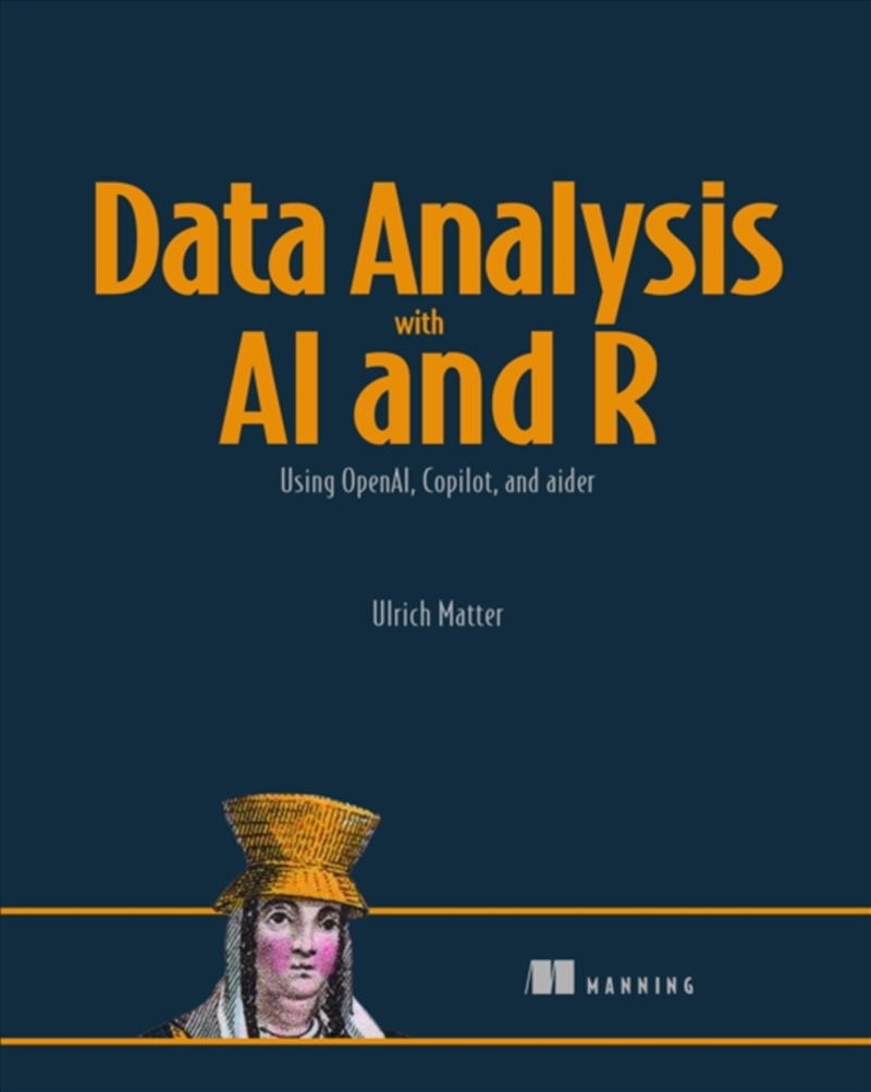 Data Analysis With Ai And R: Using Openai, Copilot, And Aider/Product Detail/Reading