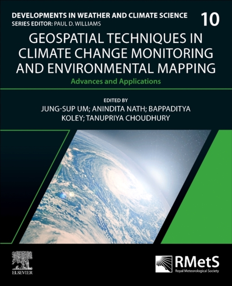 Geospatial Techniques In Climate Change Monitoring And Environmental Mapping : Advances And Applicat/Product Detail/Science