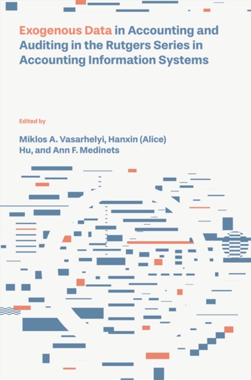 Exogenous Data In Accounting And Auditing In The Rutgers Series In Accounting Information Systems/Product Detail/Business Leadership & Management