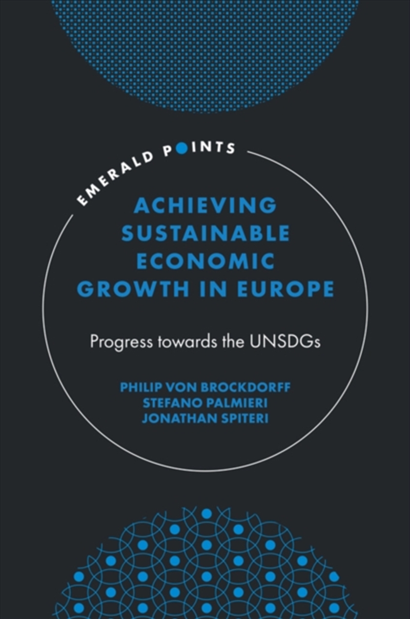 Achieving Sustainable Economic Growth In Europe : Progress Towards The Unsdgs/Product Detail/Business Leadership & Management