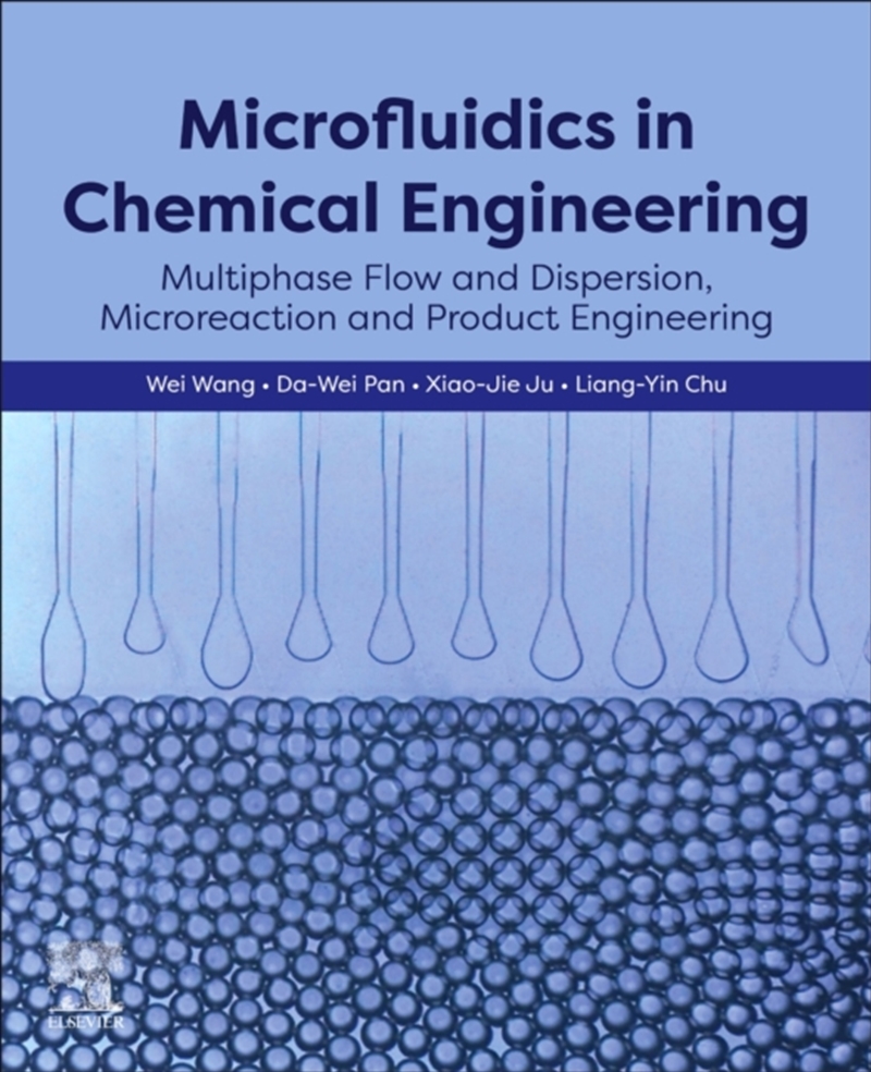 Microfluidics In Chemical Engineering : Multiphase Flow And Dispersion, Microreaction And Product En/Product Detail/Science