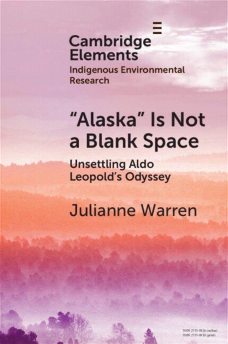 ‘Alaska’ Is Not A Blank Space : Unsettling Aldo Leopold's Odyssey/Product Detail/Law