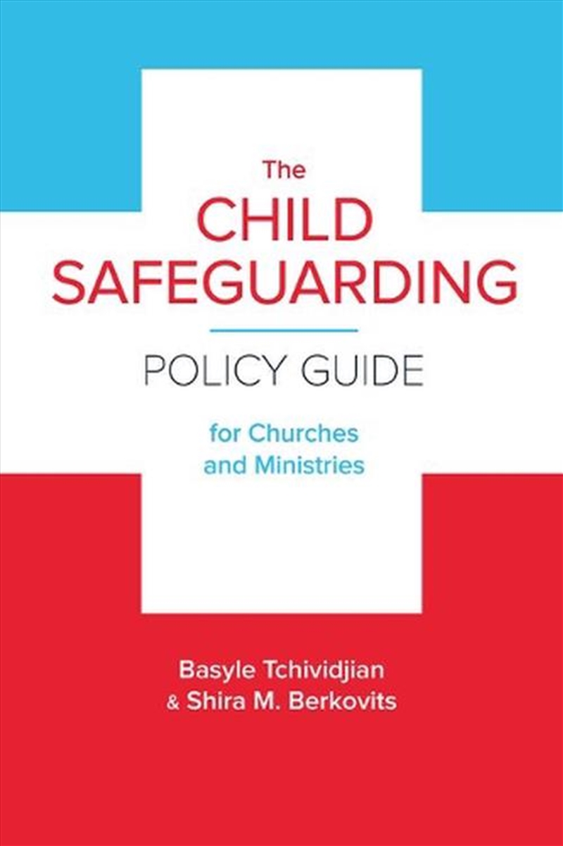 The Child Safeguarding Policy Guide For Churches And Ministries/Product Detail/Religion & Beliefs