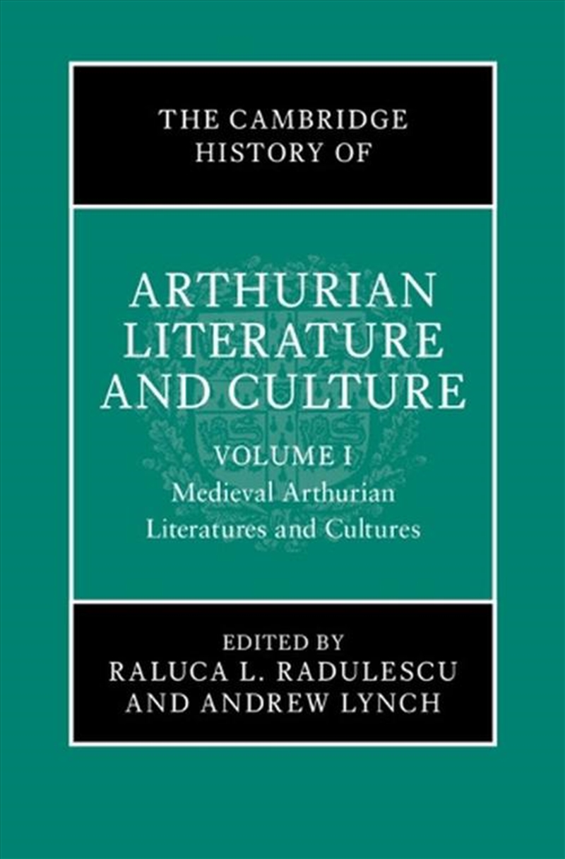The Cambridge History Of Arthurian Literature And Culture: Volume 1 : Medieval Arthurian Literatures/Product Detail/Literature & Poetry