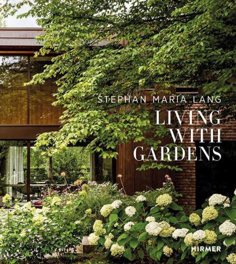 Stephan Maria Lang : Living With Gardens/Product Detail/Gardening
