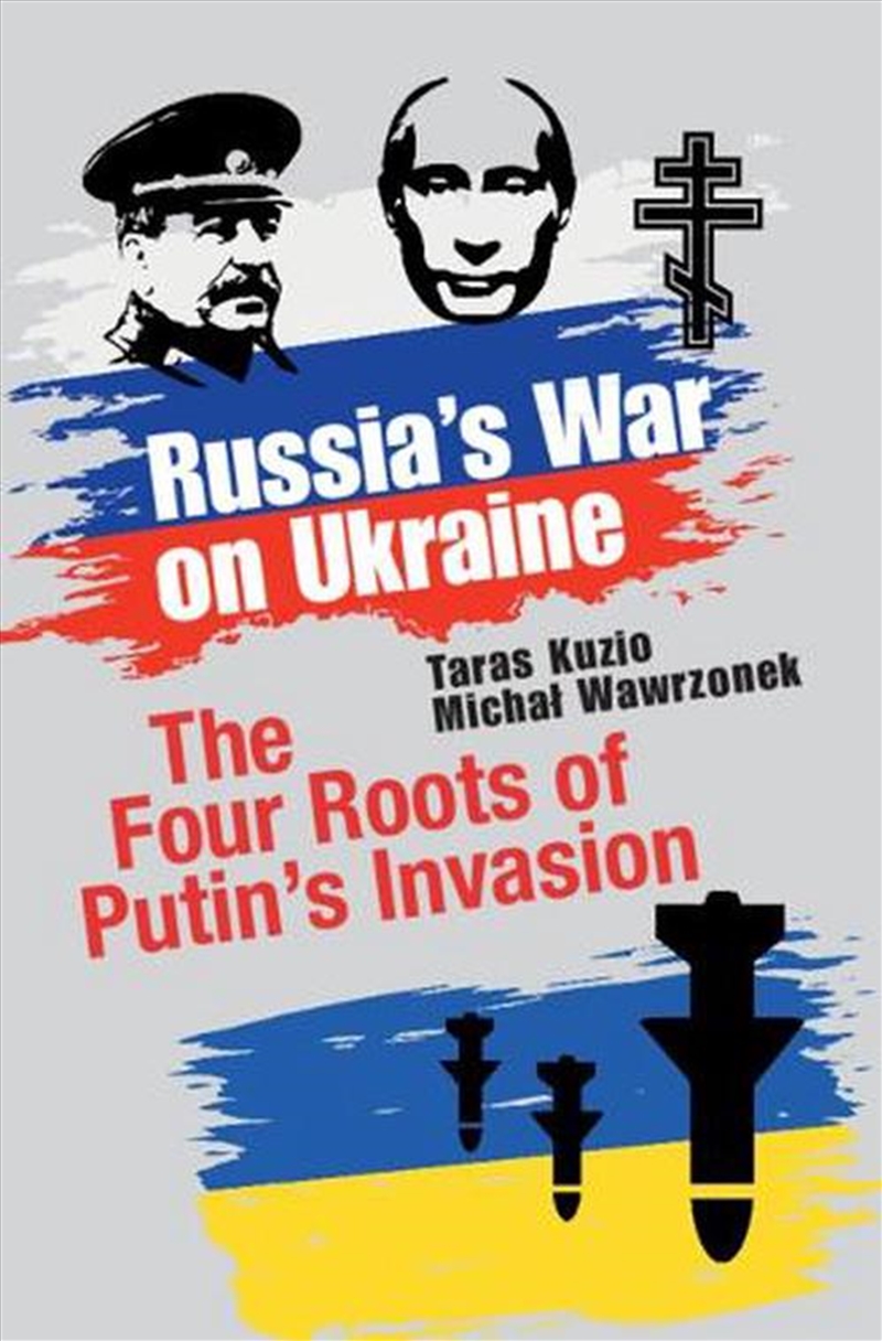 Russia'S War On Ukraine : The Four Roots Of Putin'S Invasion/Product Detail/Politics & Government