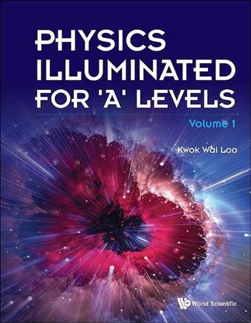 Physics Illuminated For 'A' Levels (Volume 1)/Product Detail/Science