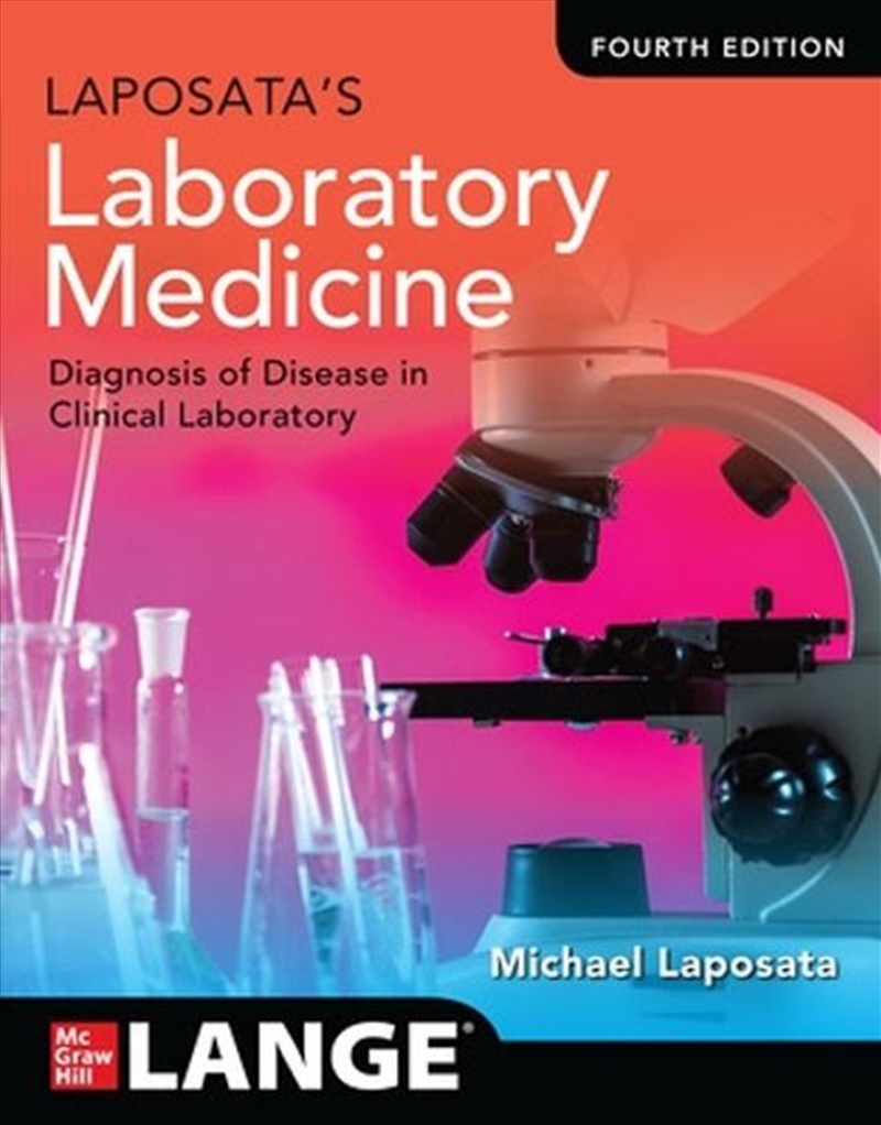 Laposata's Laboratory Medicine:The Diagnosis Of Disease In The Clinical Laboratory, Fourth Edition/Product Detail/Healthcare