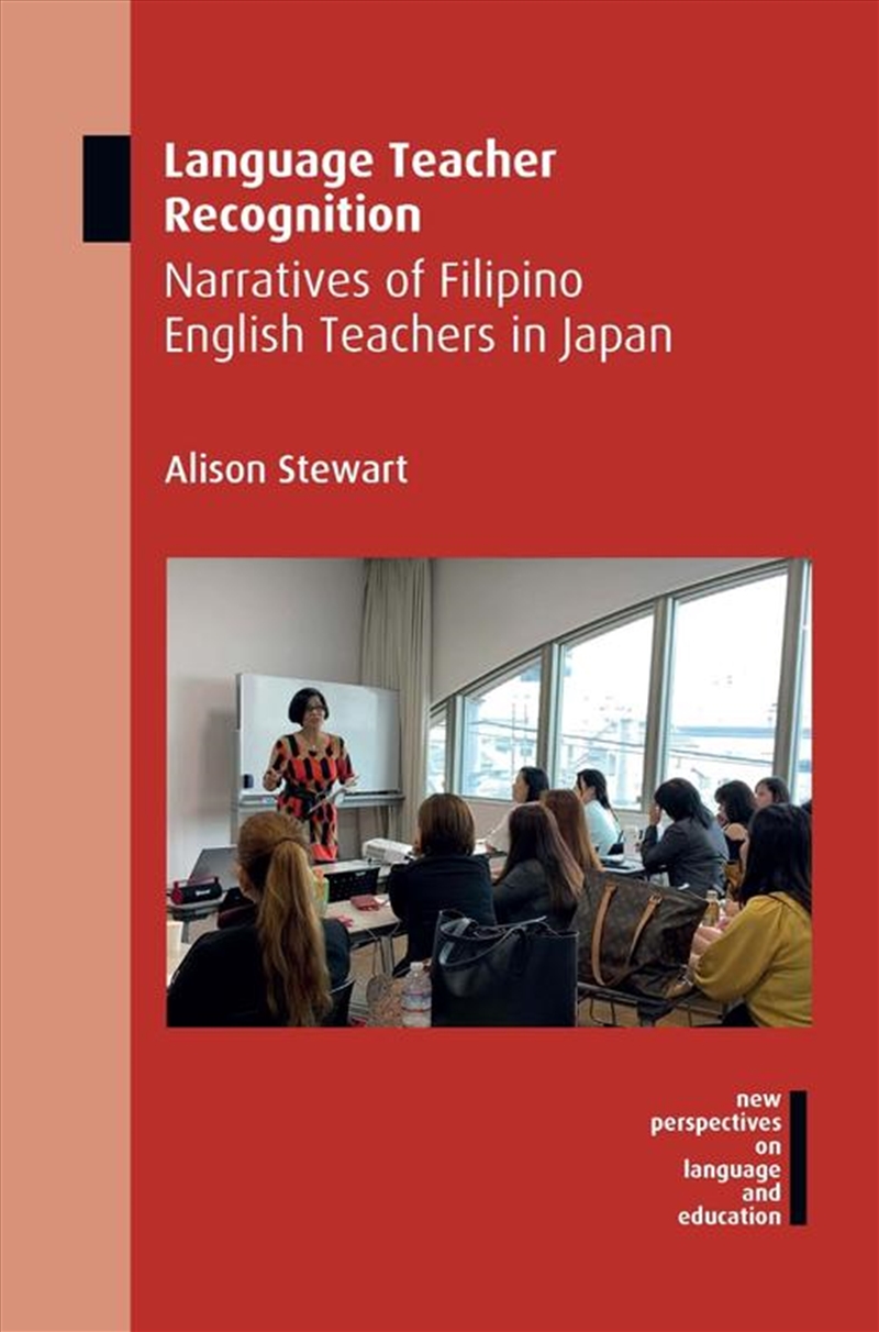 Language Teacher Recognition : Narratives Of Filipino English Teachers In Japan/Product Detail/Language & Linguistics