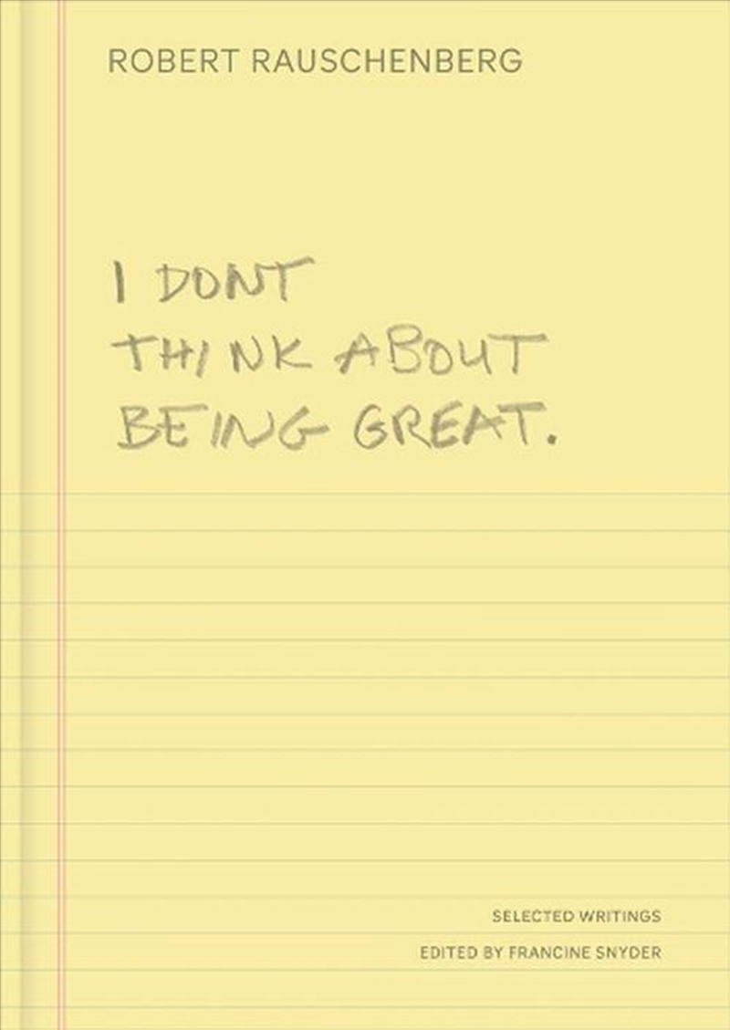 I Don'T Think About Being Great : Selected Writings/Product Detail/Art