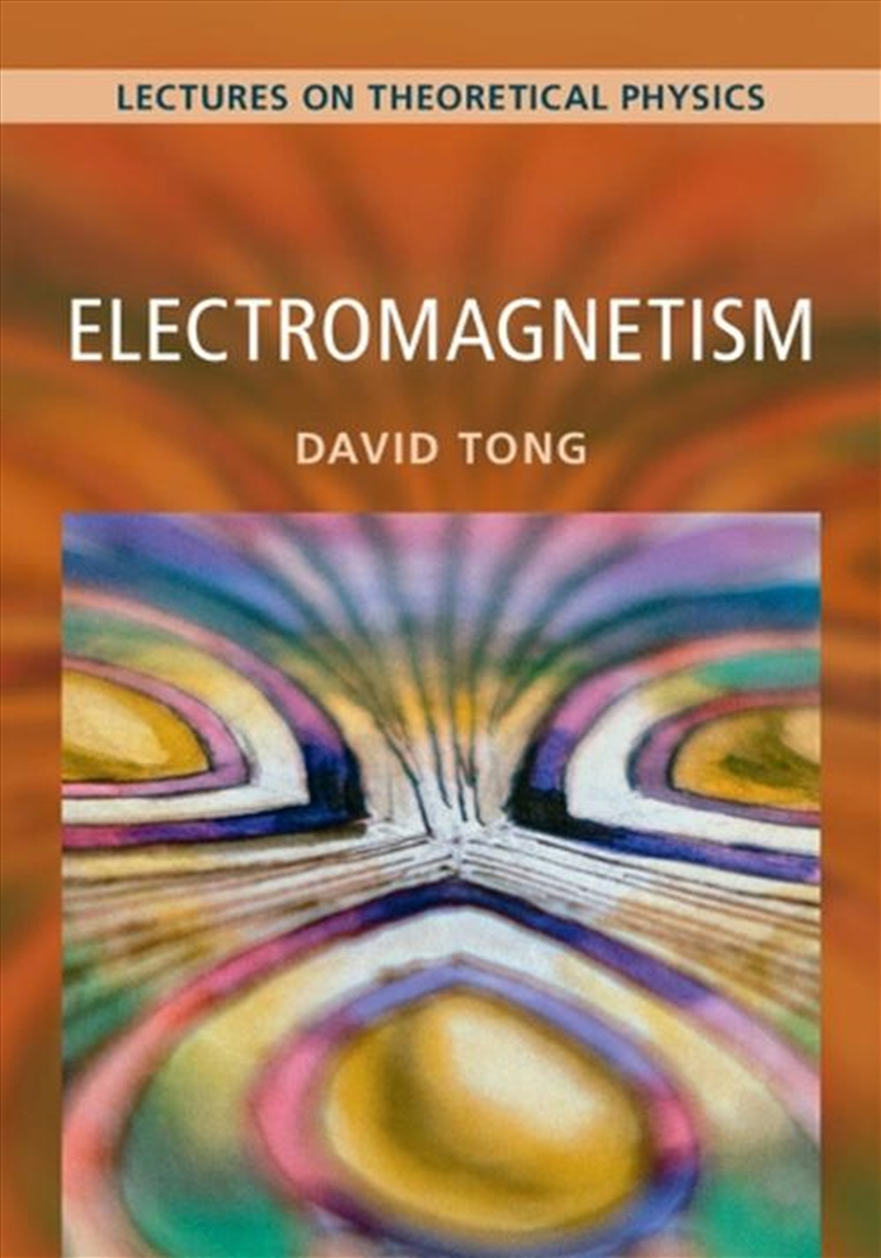 Electromagnetism: Volume 2 : Lectures On Theoretical Physics/Product Detail/Science